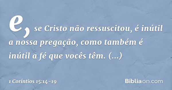 1 Coríntios 15:14-19 - Bíblia