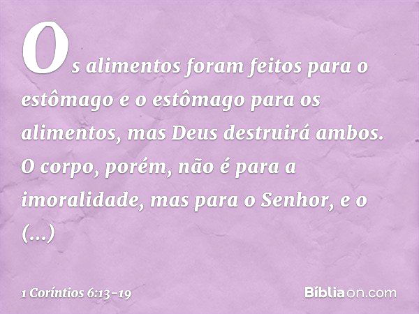 1 Coríntios: 6. 19. Ou não sabeis que o vosso corpo é sant…