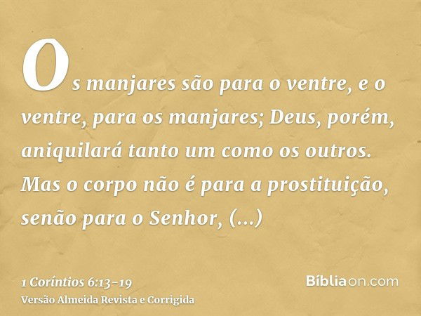 1 Coríntios: 6. 19. Ou não sabeis que o vosso corpo é sant…