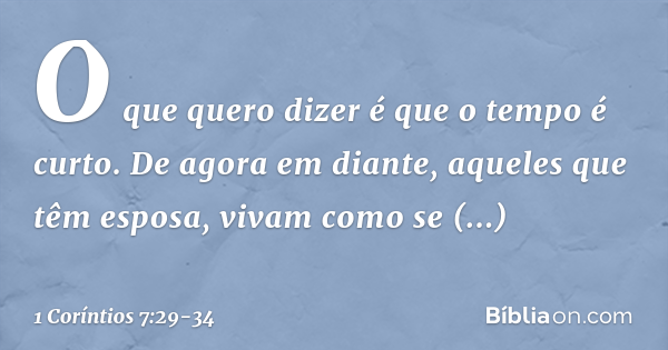 1 Coríntios 7:29-34 - Bíblia