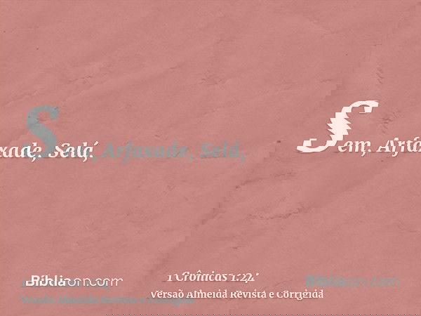 Sem, Arfaxade, Selá,