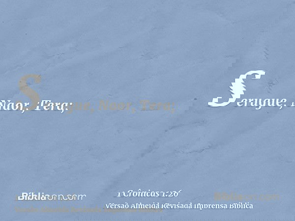 Serugue, Naor, Tera;