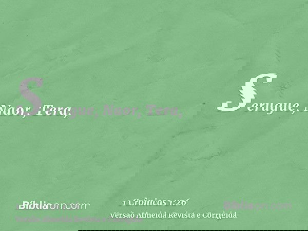 Serugue, Naor, Tera,