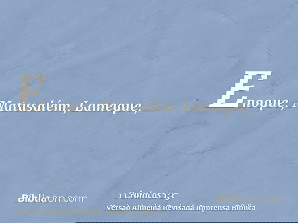 Enoque, Matusalém, Lameque,