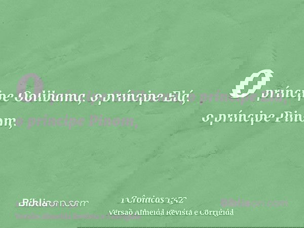 o príncipe Oolibama, o príncipe Elá, o príncipe Pinom,