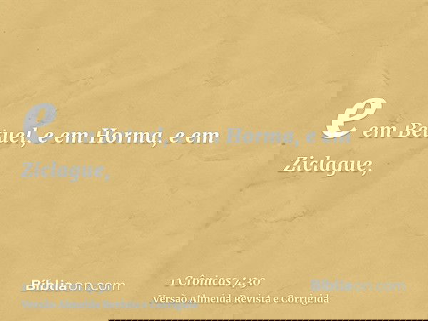 e em Betuel, e em Horma, e em Ziclague,