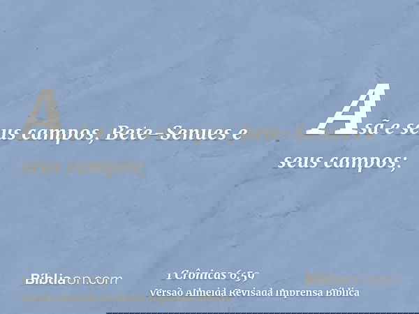 Asã e seus campos, Bete-Senues e seus campos;