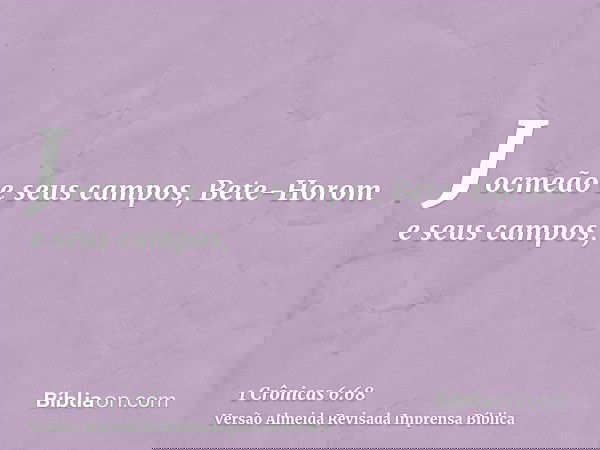 Jocmeão e seus campos, Bete-Horom e seus campos,
