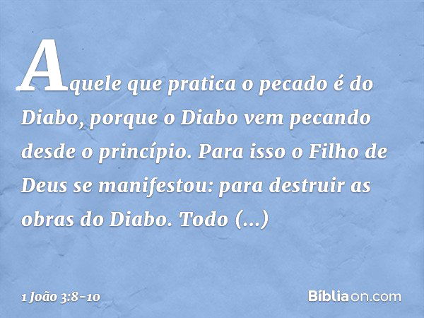 1 João 3:8 (Para isso se manifestou o filho de Deus) - Bíblia