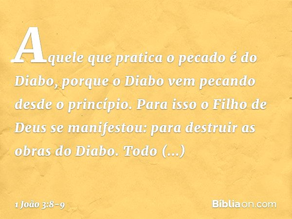 1 João 3:8 (Para isso se manifestou o filho de Deus) - Bíblia