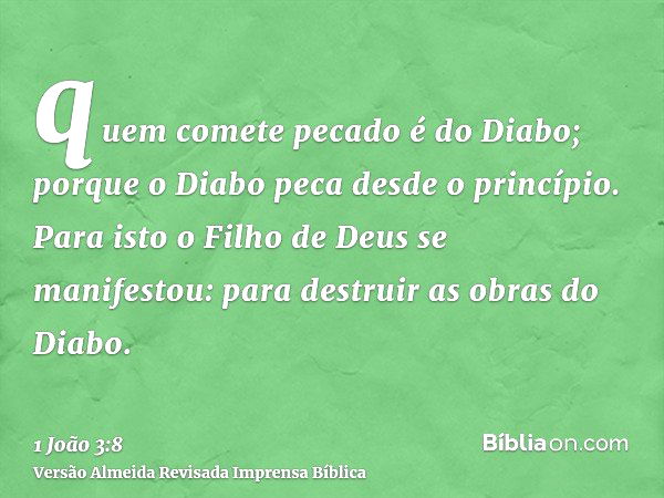 1 João 3:8 (Para isso se manifestou o filho de Deus) - Bíblia