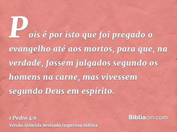 1 Pedro 4:6 - Bíblia