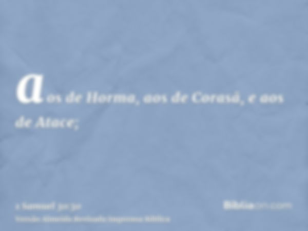 aos de Horma, aos de Corasã, e aos de Atace;