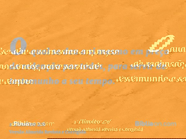 1 Timóteo 2:6 - Bíblia