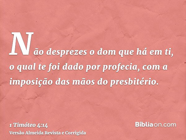Não Despreze O Dom Que Há Em Ti