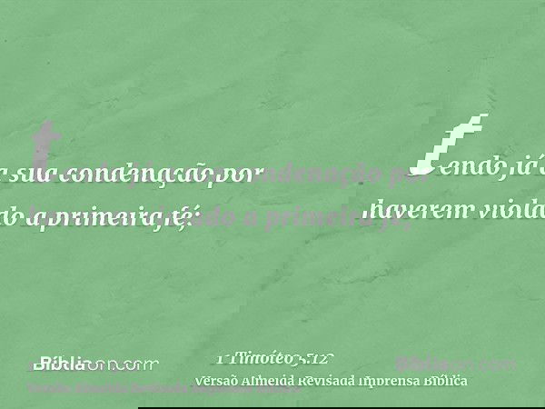 tendo já a sua condenação por haverem violado a primeira fé;