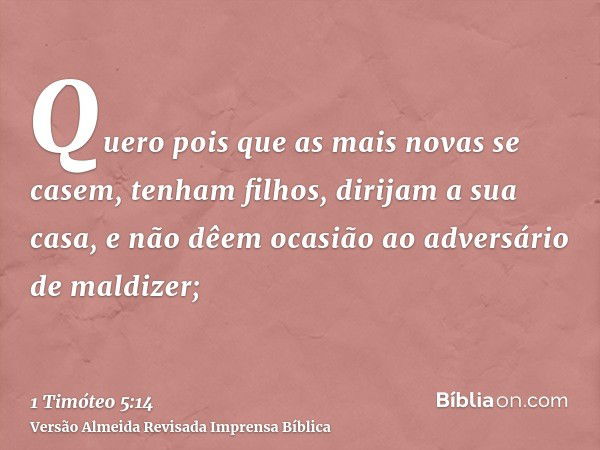 1 Timóteo 5:14 - Bíblia