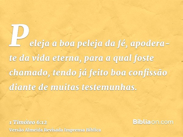 1 Timóteo 6:12 - Bíblia