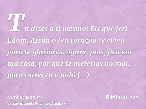 2 Crônicas 25:19 - Bíblia