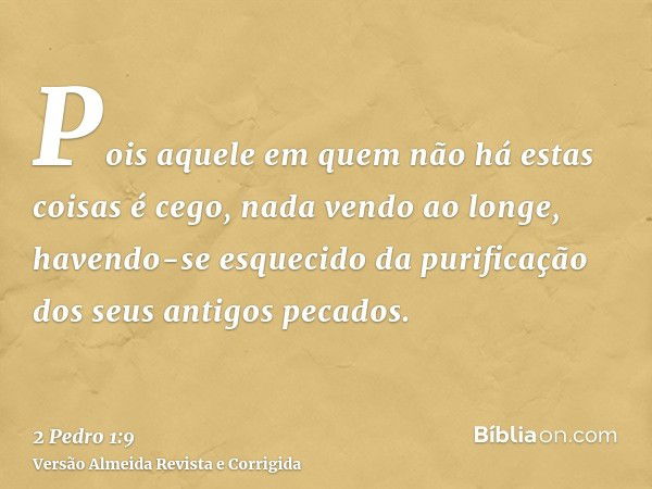 2 Pedro 1:9 - Bíblia