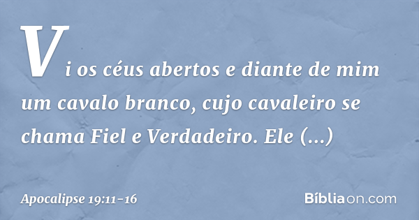 Apocalipse 19:11-16 (Tem fogo nos olhos) - Bíblia