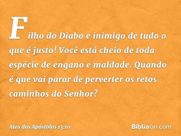 Atos 13:51 - Sacudindo, porém, contra eles o pó dos seus pés