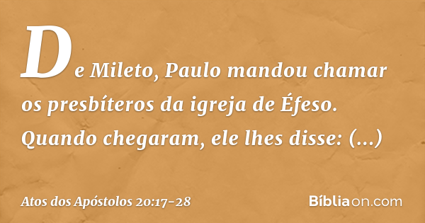 Atos Dos Apóstolos 20:17-28 - Bíblia