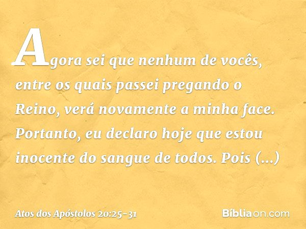 Atos dos Apóstolos 20:31 - Bíblia