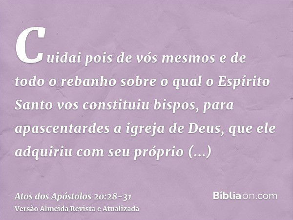 Atos dos Apóstolos 20:31 - Bíblia