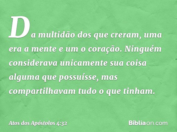 Atos dos Apóstolos 4:32 - Bíblia