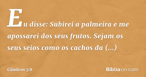 Cânticos 7:8 - Bíblia