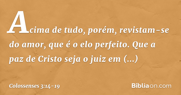 Momento Versículos: Revistam-se do AMOR. Ele é o elo perfeito