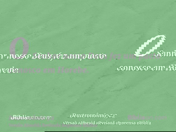 O Senhor nosso Deus fez um pacto conosco em Horebe.