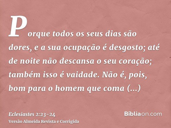 Eclesiastes 2:23-24 - Bíblia