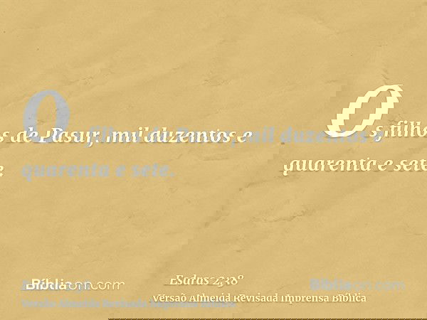 Os filhos de Pasur, mil duzentos e quarenta e sete.