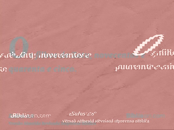 Os filhos de Zatu, novecentos e quarenta e cinco.