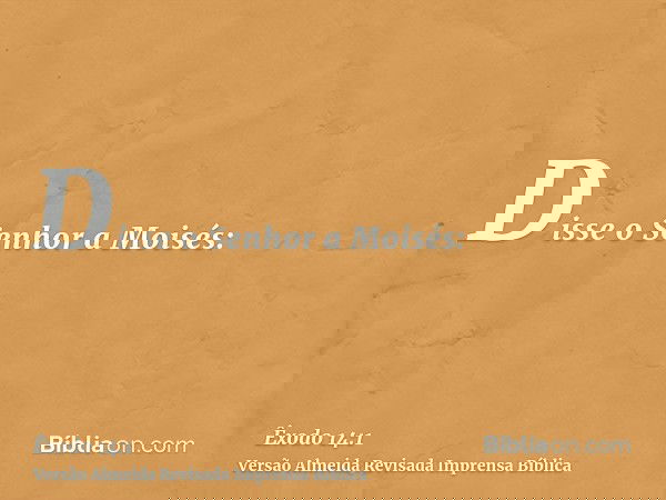 Disse o Senhor a Moisés: