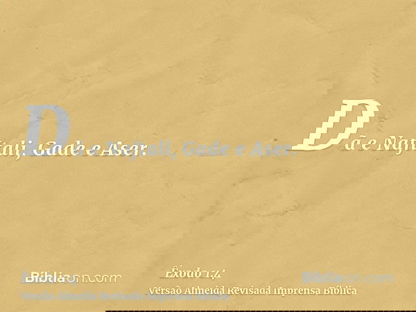 Dã e Naftali, Gade e Aser.