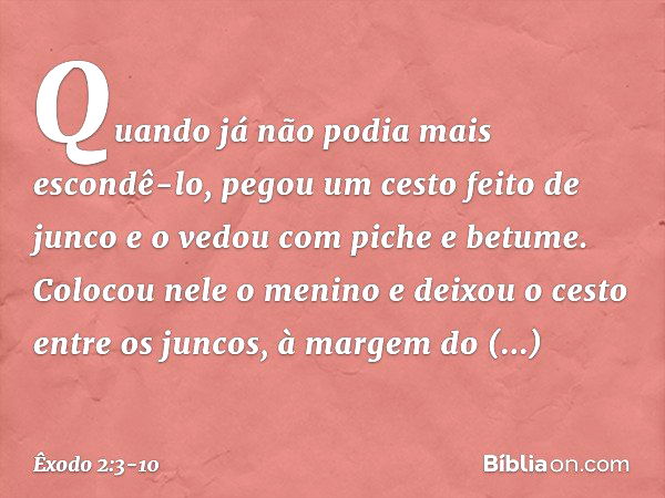 Ilustre a cena em que joquebede coloca o bebê moisés no cesto de junco