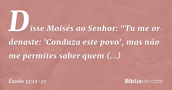 Êxodo 33:12-17 - Bíblia