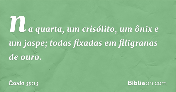 Exodo 39 Êxodo 39:13 - Bíblia