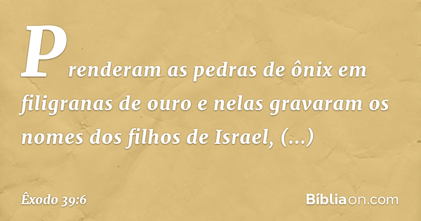 Exodo 39 Êxodo 39:6 - Bíblia