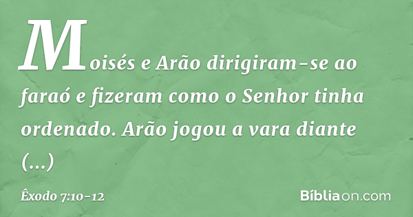 Êxodo 7:10-12 - Bíblia