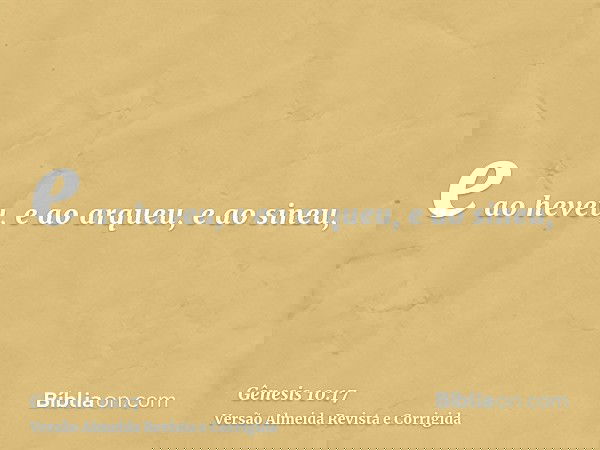 e ao heveu, e ao arqueu, e ao sineu,