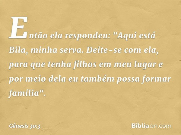 Gênesis 30:3 - Bíblia