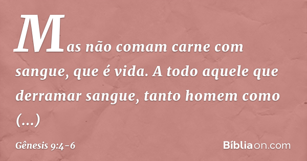Gênesis 9:4-6 - Bíblia