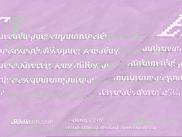 Isaías 37:38 - Bíblia