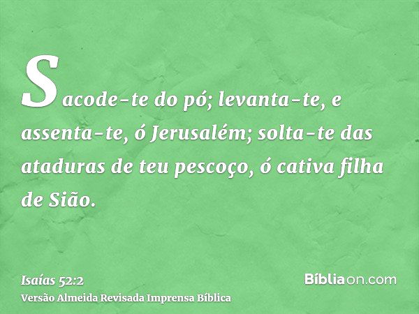 Isaías 52:2 - Bíblia