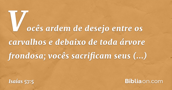 Isaías 57:5 - Bíblia