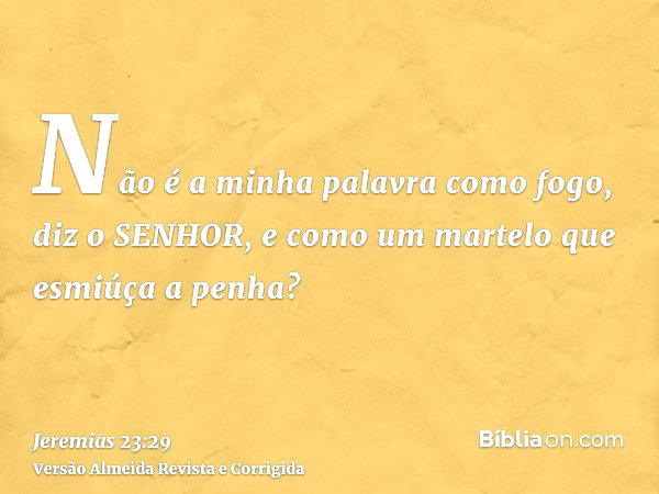 Jeremias 23:29 (Martelo que esmiuça a penha) - Bíblia
